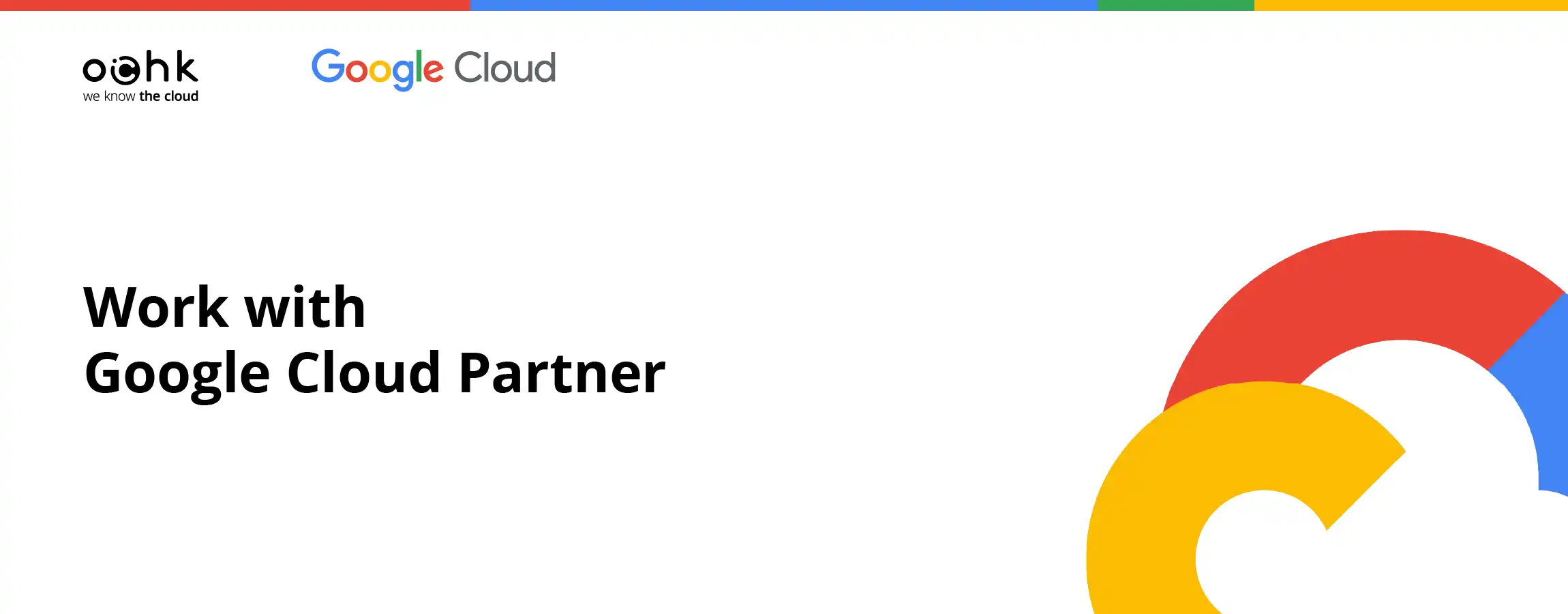 Reasons to Work with Google Cloud Partner