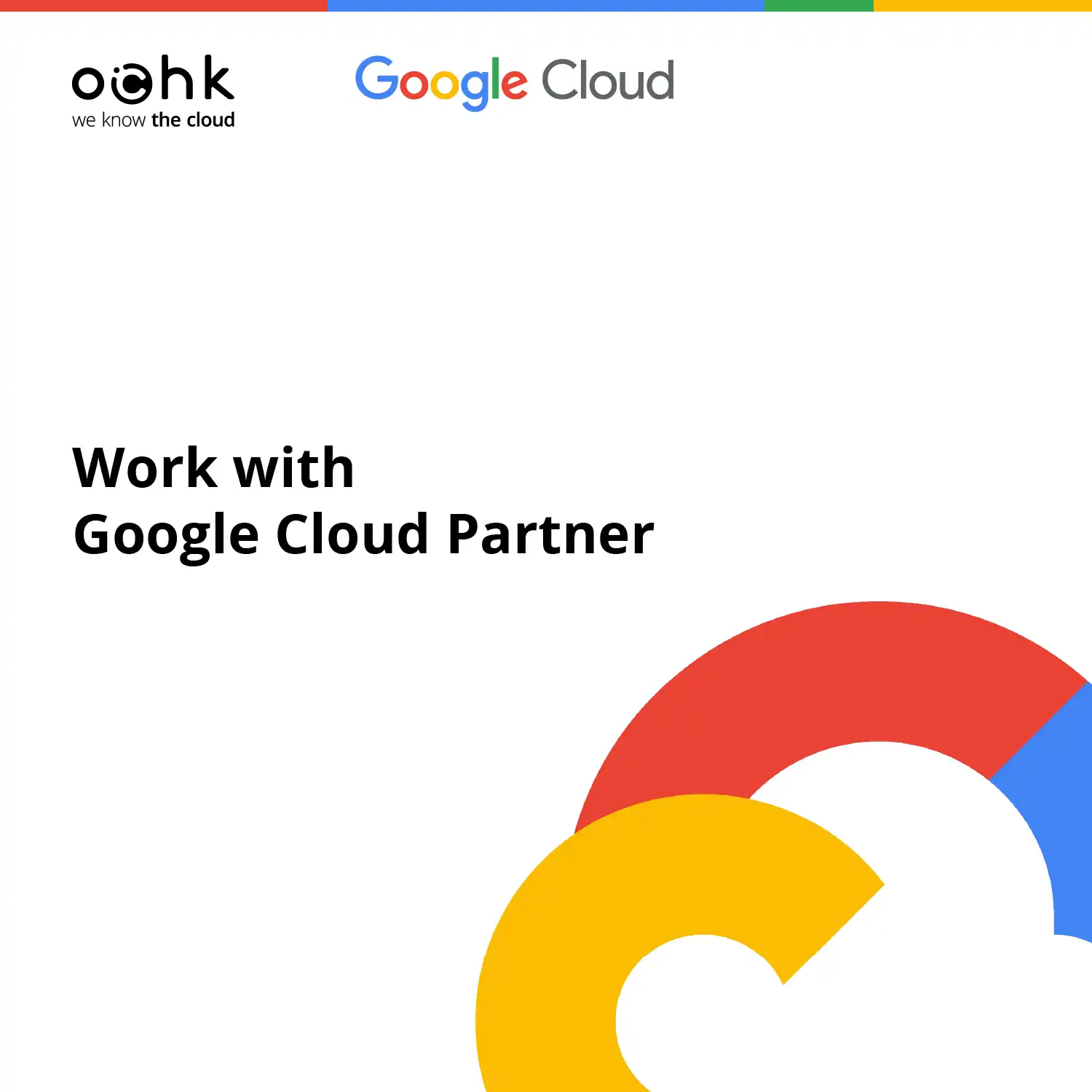 Reasons to Work with Google Cloud Partner