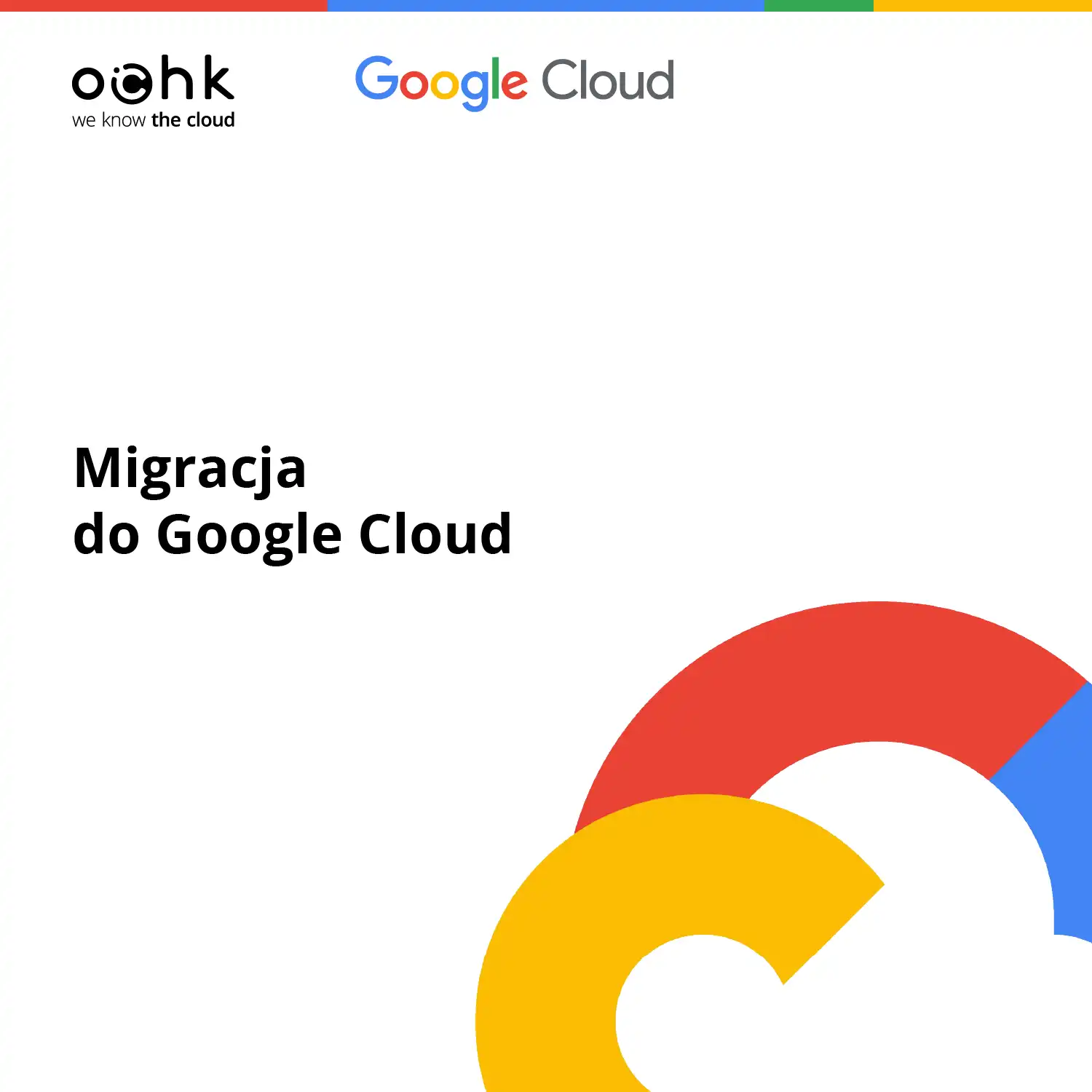 Migracja do Google Cloud: kiedy i dlaczego warto?