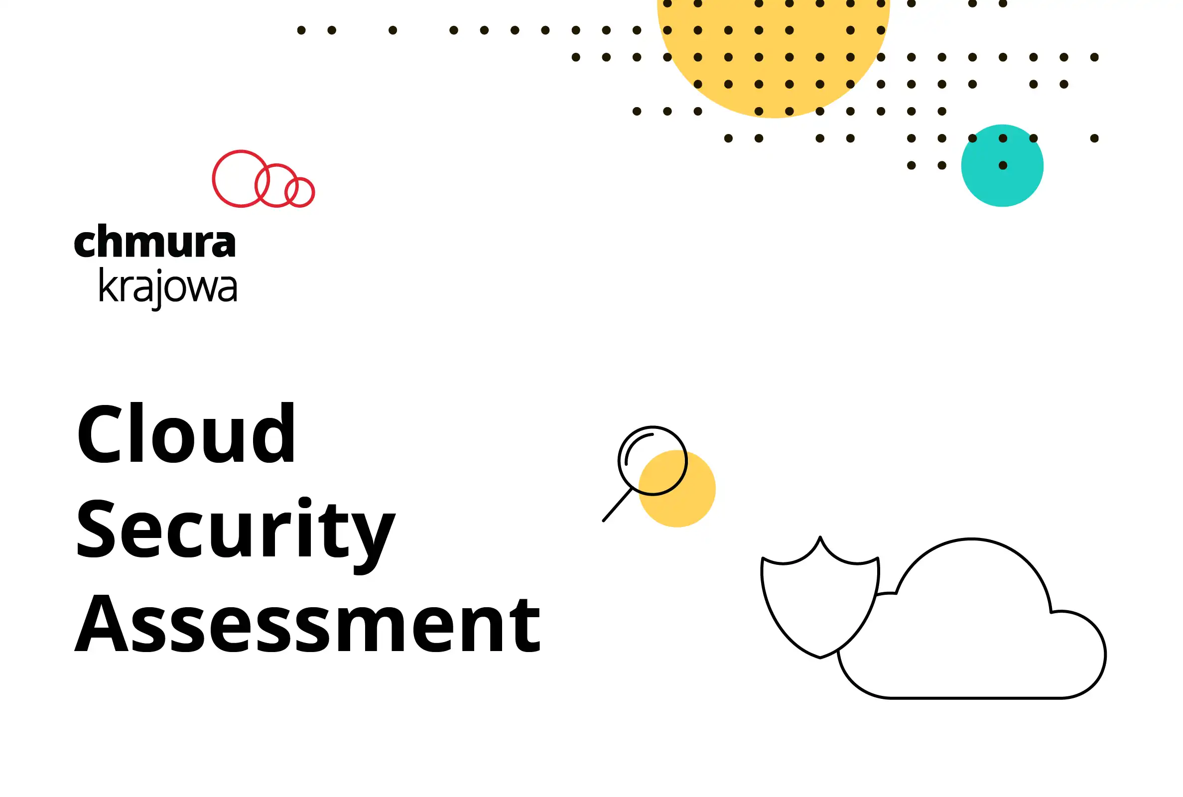 Cloud Security Assessment - pierwszy krok do bezpieczeństwa w chmurze