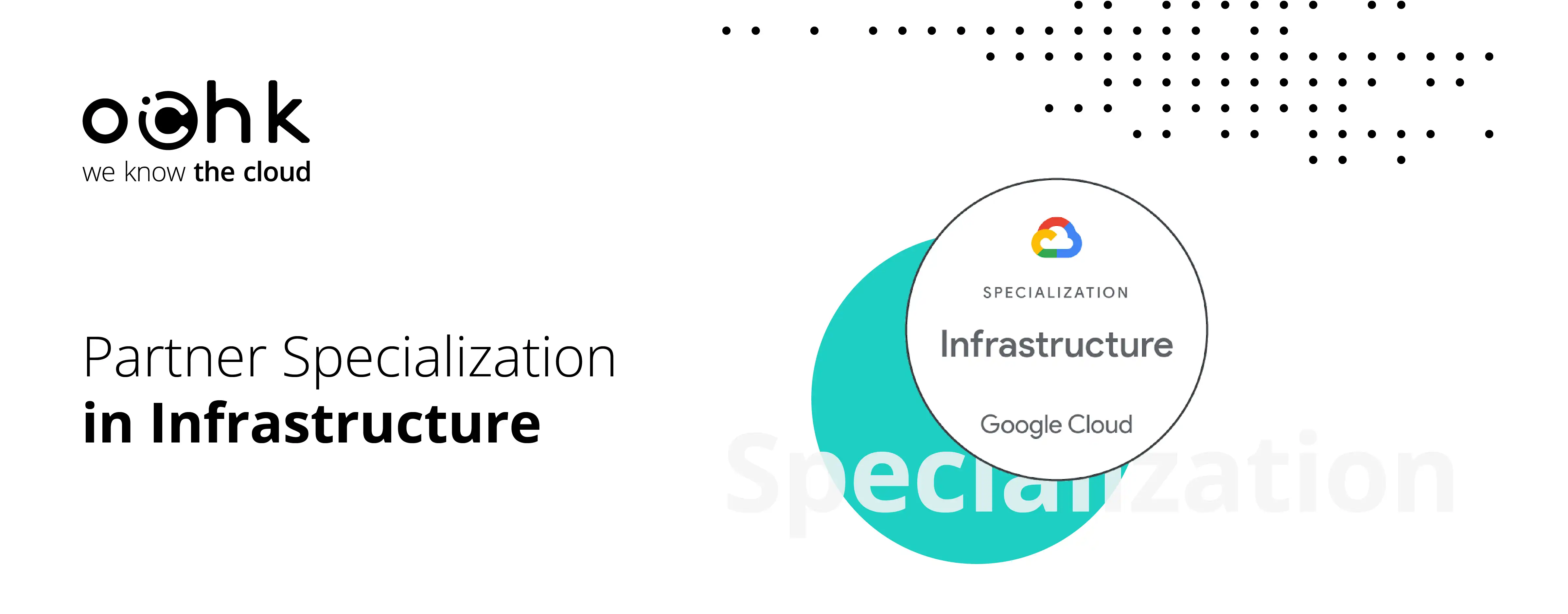 OChK with Google Cloud specialization: Infrastructure – Services