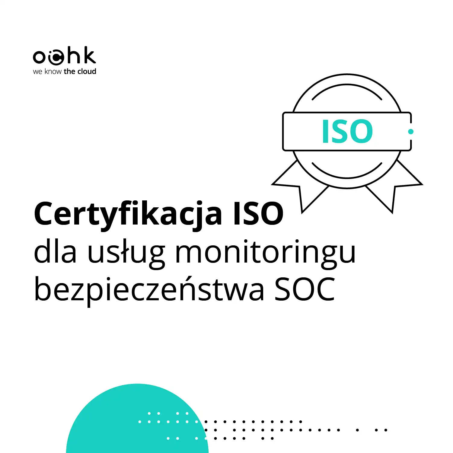 OChK z certyfikacją ISO dla usług monitoringu bezpieczeństwa SOC