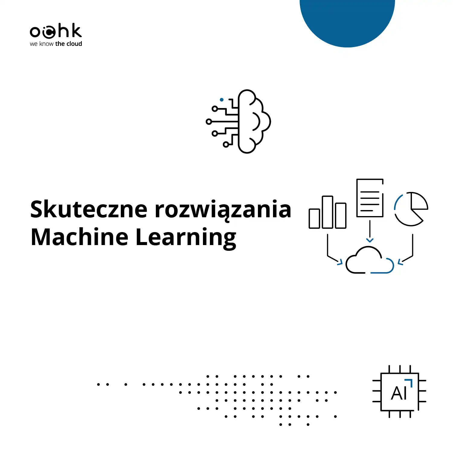 Jak zbudować skuteczne rozwiązania Machine Learning w 3 krokach?