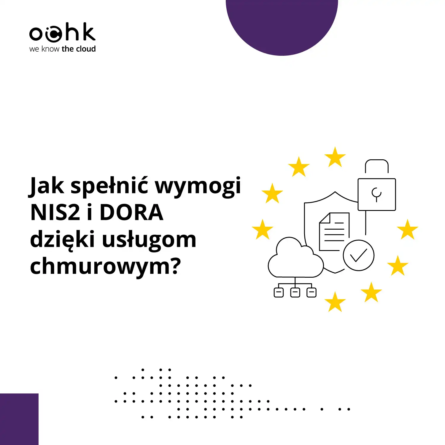 Jak spełnić wymogi NIS2 i DORA dzięki usługom chmurowym? Przewodnik dla podmiotów objętych regulacjami