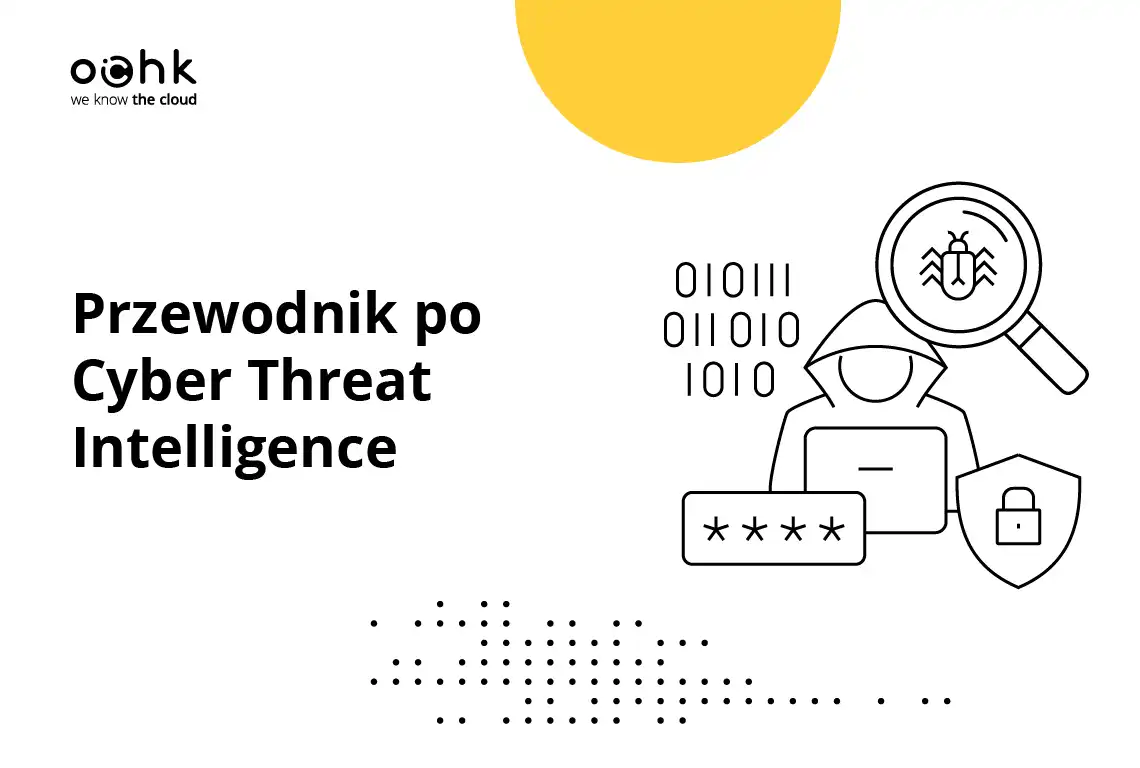 Przewodnik po Cyber Threat Intelligence
