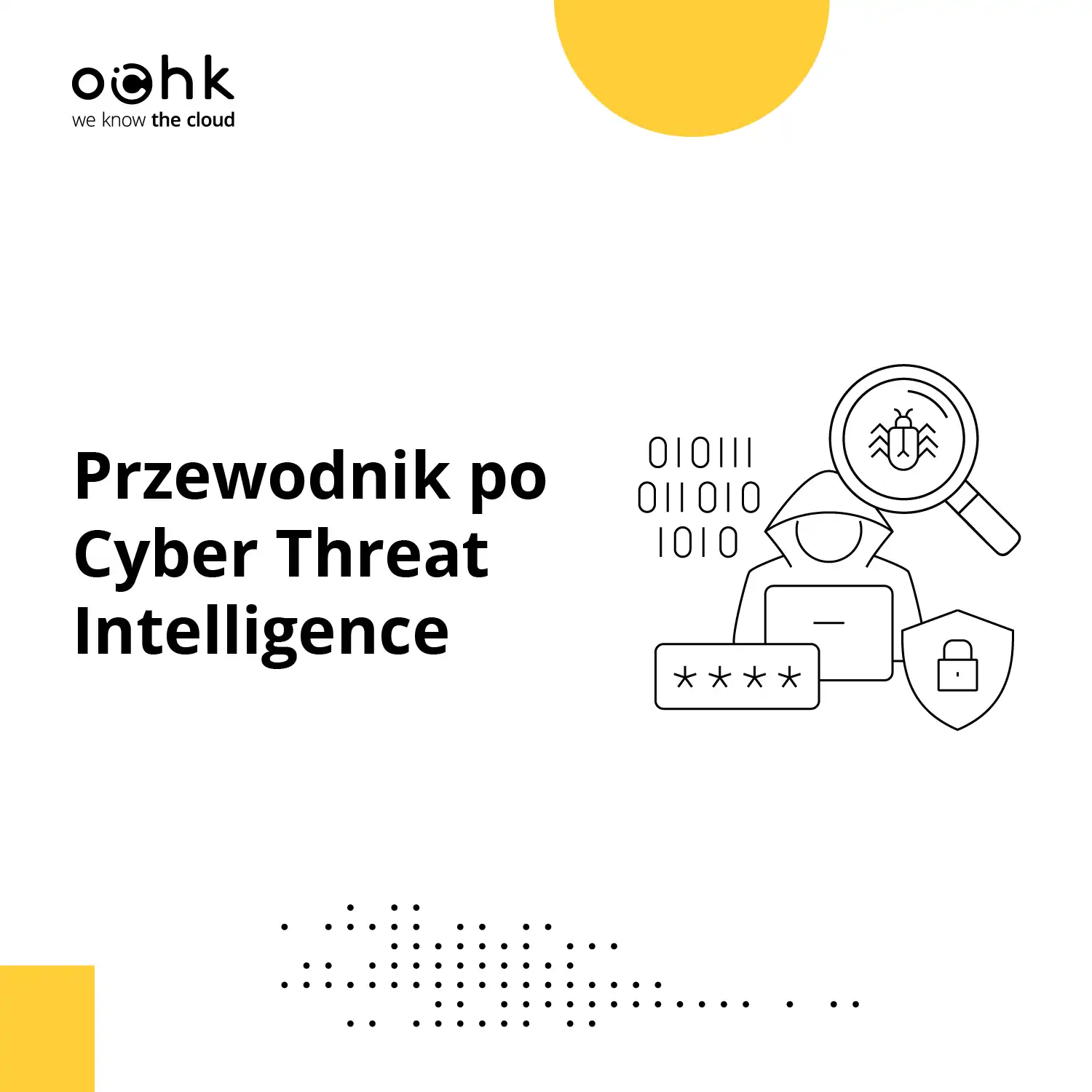 Przewodnik po Cyber Threat Intelligence